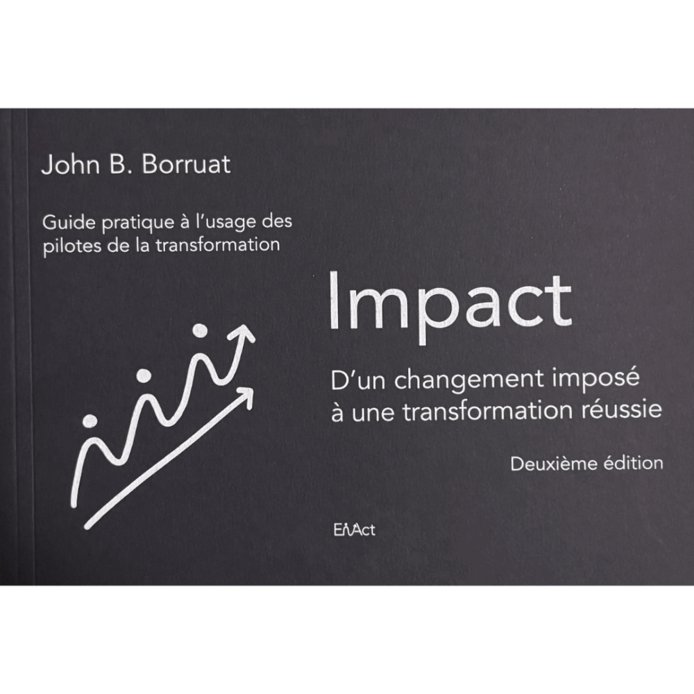 IMPACT - D'un changement imposé à une transformation réussie - 2e Edition